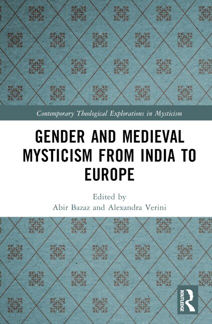 Front cover_Gender and Medieval Mysticism from India to Europe