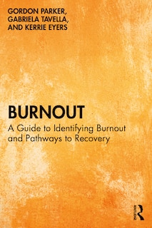 Burnout: A Guide to Identifying Burnout and Pathways to Recovery