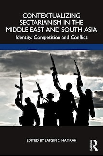 Couverture_Contextualizing Sectarianism in the Middle East and South Asia