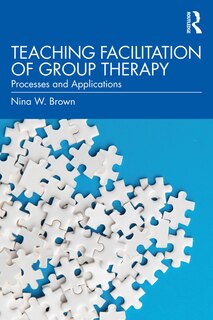 Front cover_Teaching Facilitation of Group Therapy