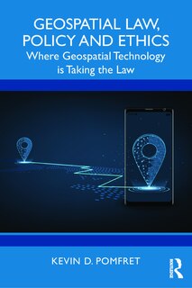 Front cover_Geospatial Law, Policy and Ethics