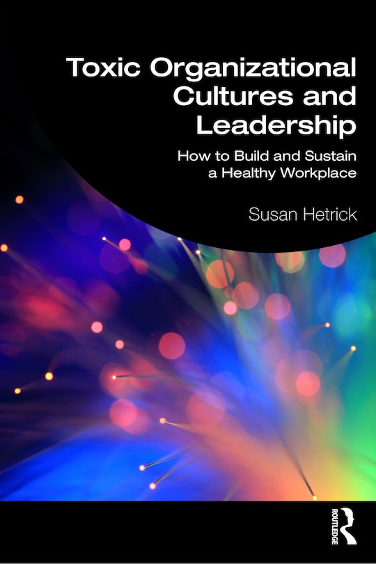 Front cover_Toxic Organizational Cultures and Leadership