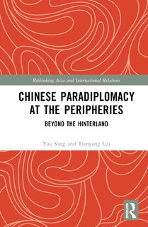 Front cover_Chinese Paradiplomacy at the Peripheries