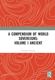 Front cover_A Compendium of World Sovereigns