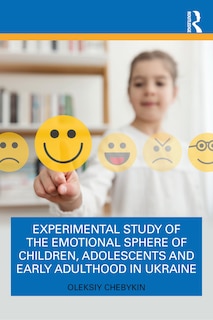 Couverture_Experimental Study of the Emotional Sphere of Children, Adolescents and Early Adulthood in Ukraine