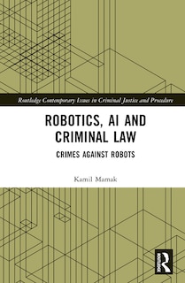 Front cover_Robotics, AI and Criminal Law