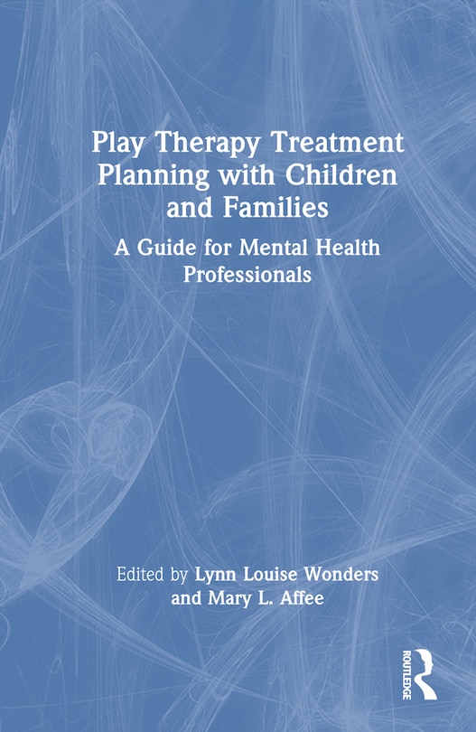 Front cover_Play Therapy Treatment Planning with Children and Families