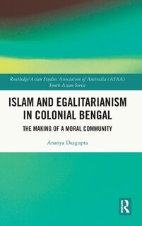 Front cover_Islam and Egalitarianism in Colonial Bengal