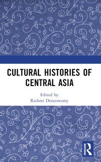 Front cover_Cultural Histories of Central Asia