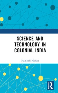Couverture_Science and Technology in Colonial India