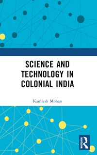 Couverture_Science and Technology in Colonial India