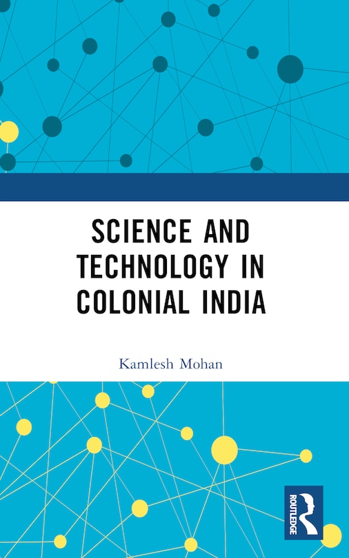 Couverture_Science and Technology in Colonial India