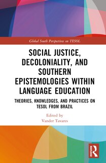 Couverture_Social Justice, Decoloniality, and Southern Epistemologies within Language Education