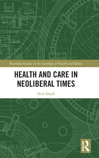 Front cover_Health and Care in Neoliberal Times