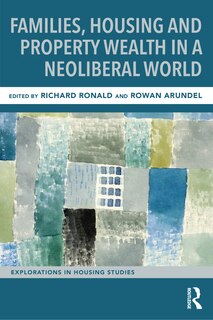 Front cover_Families, Housing and Property Wealth in a Neoliberal World