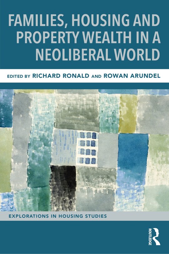 Front cover_Families, Housing and Property Wealth in a Neoliberal World
