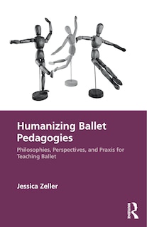 Front cover_Humanizing Ballet Pedagogies