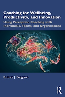 Front cover_Coaching for Well-Being, Productivity, and Innovation