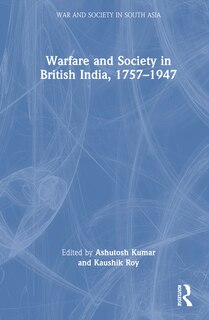 Front cover_Warfare and Society in British India, 1757-1947