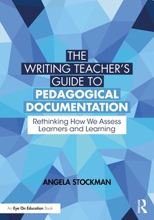Couverture_The Writing Teacher's Guide to Pedagogical Documentation