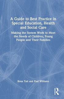 Front cover_A Guide to Best Practice in Special Education, Health and Social Care