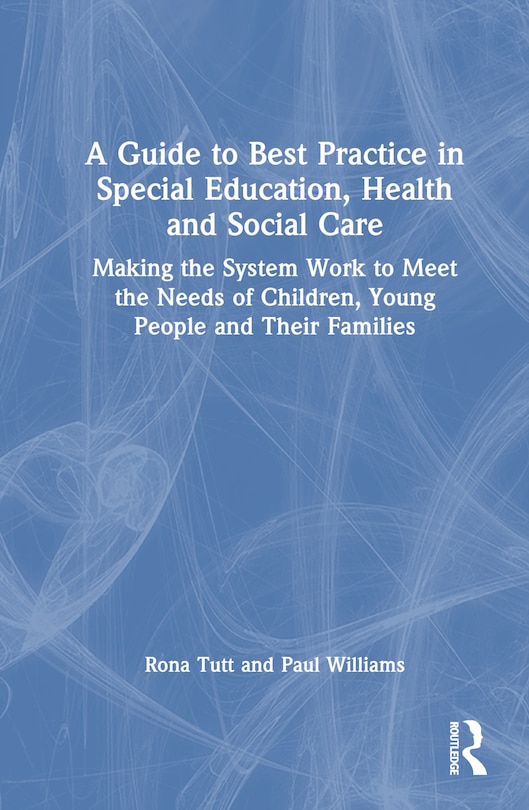 Front cover_A Guide to Best Practice in Special Education, Health and Social Care