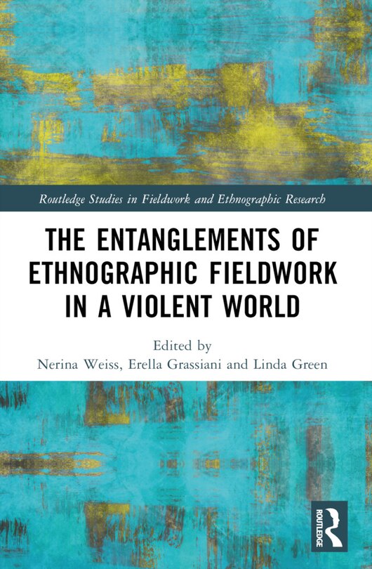 Couverture_The Entanglements of Ethnographic Fieldwork in a Violent World