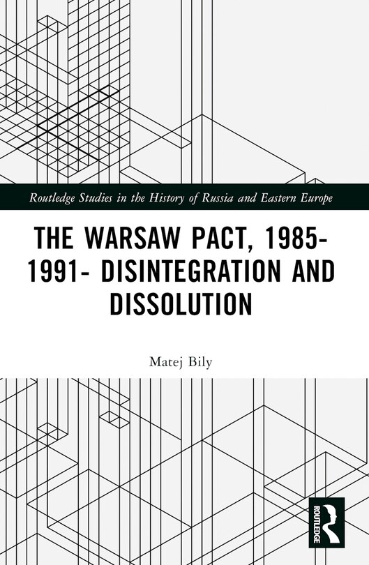 Couverture_The Warsaw Pact, 1985-1991- Disintegration and Dissolution