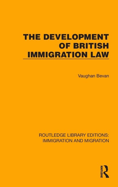 Front cover_The Development of British Immigration Law