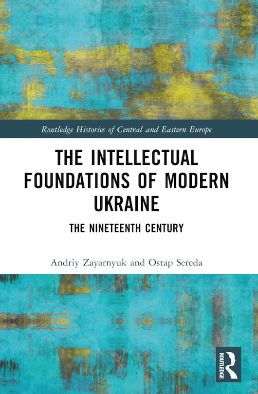 Front cover_The Intellectual Foundations of Modern Ukraine