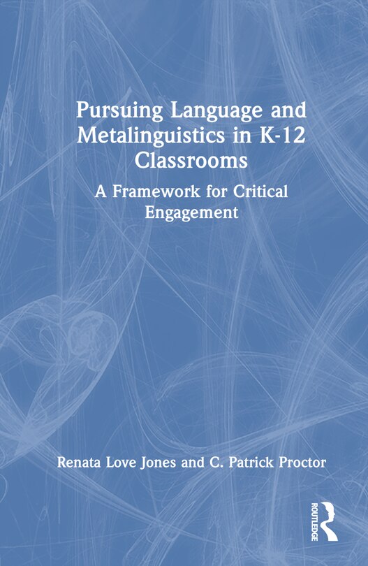 Front cover_Pursuing Language and Metalinguistics in K-12 Classrooms