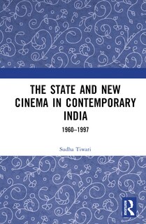 Front cover_The State and New Cinema in Contemporary India