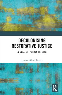 Front cover_Decolonising Restorative Justice