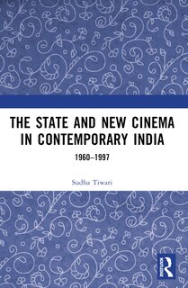 Front cover_The State and New Cinema in Contemporary India