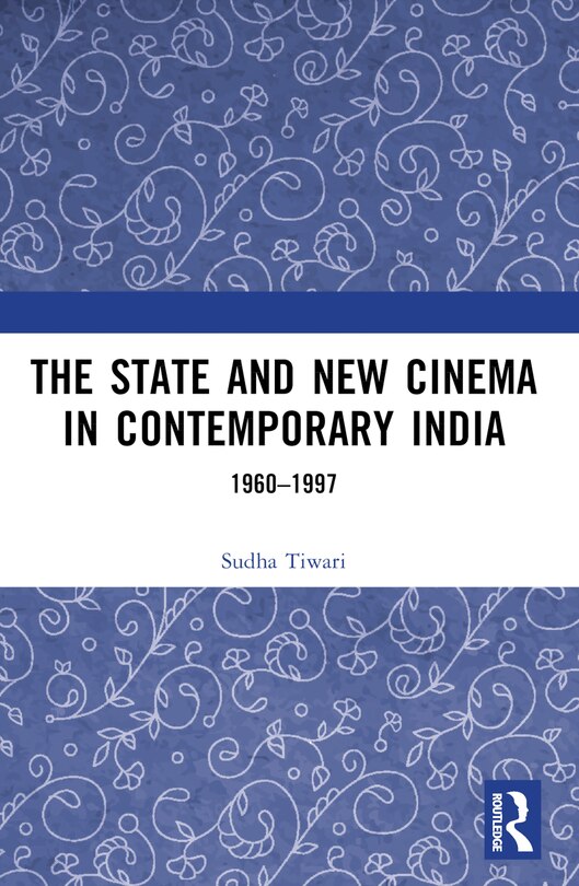 Front cover_The State and New Cinema in Contemporary India