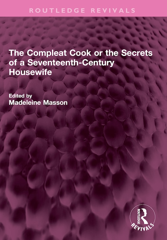 Front cover_Compleat Cook or the Secrets of a Seventeenth-Century Housewife