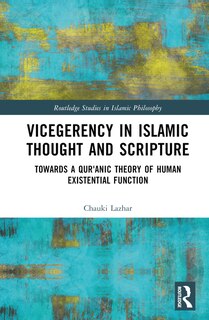 Front cover_Vicegerency in Islamic Thought and Scripture