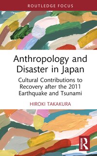 Front cover_Anthropology and Disaster in Japan