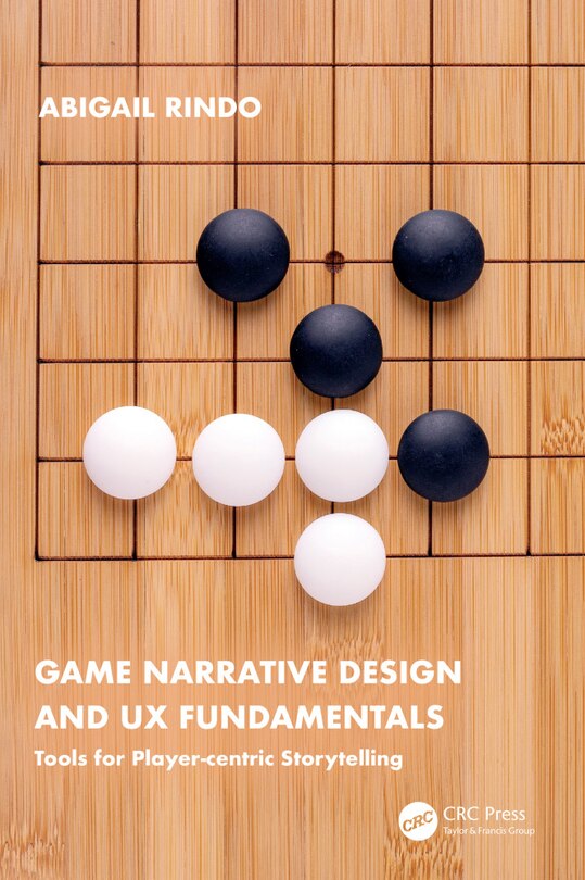 Front cover_Game Narrative Design and UX Fundamentals