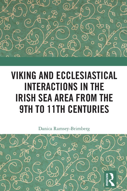 Couverture_Viking and Ecclesiastical Interactions in the Irish Sea Area from the 9th to 11th Centuries