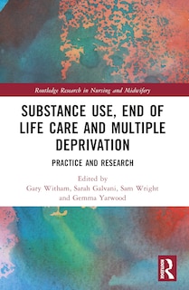 Couverture_Substance Use, End-of-Life Care and Multiple Deprivation