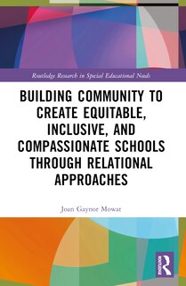 Couverture_Building Community to Create Equitable, Inclusive and Compassionate Schools through Relational Approaches