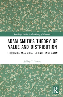 Front cover_Adam Smith's Theory of Value and Distribution