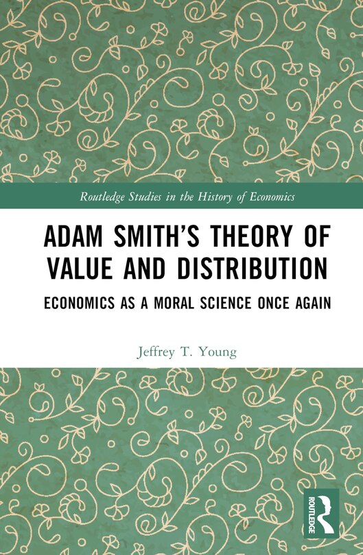 Front cover_Adam Smith's Theory of Value and Distribution