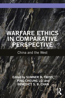 Front cover_Warfare Ethics in Comparative Perspective