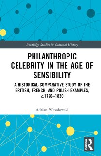 Front cover_Philanthropic Celebrity in the Age of Sensibility