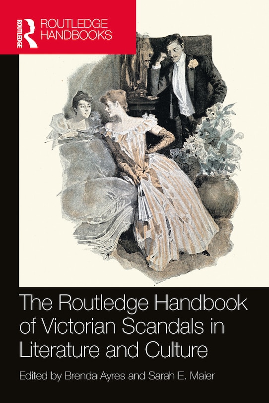 Front cover_Routledge Handbook of Victorian Scandals in Literature and Culture