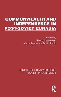 Couverture_Commonwealth and Independence in Post-Soviet Eurasia