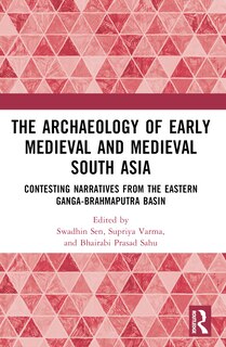 Front cover_The Archaeology of Early Medieval and Medieval South Asia
