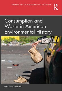 Front cover_Consumption and Waste in American Environmental History